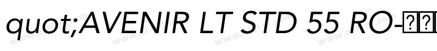 quot;AVENIR LT STD 55 RO字体转换